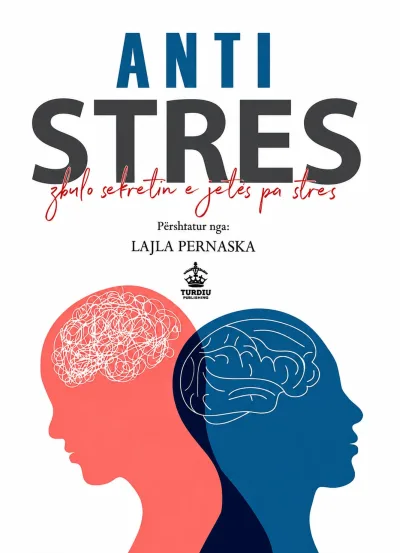 Antistres – Zbulo sekretin e menaxhimit të stresit në jetë