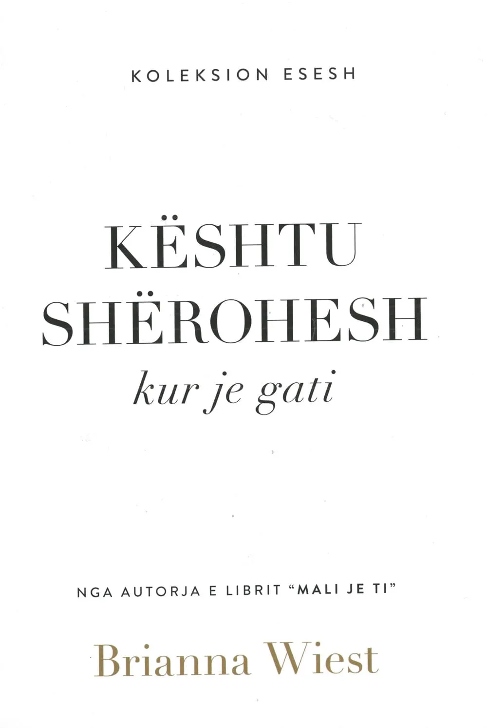 Keshtu sherohesh kur je gati