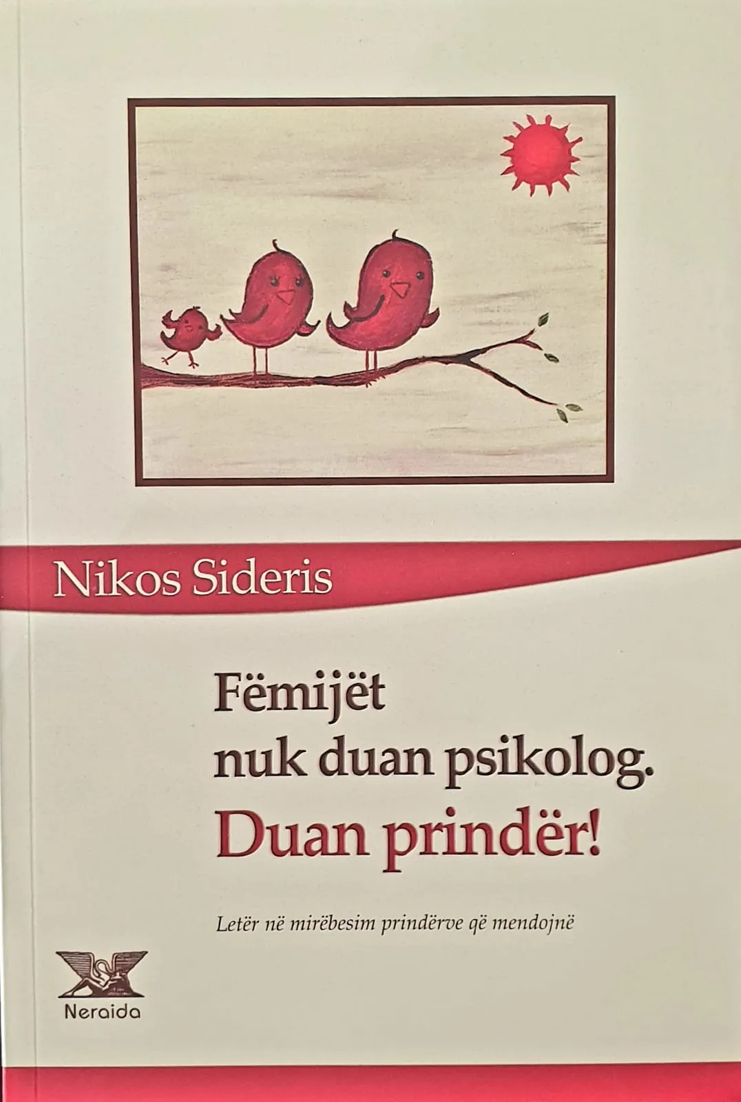 Fëmijët nuk duan psikolog. Duan prinder! – libër psikologjik
