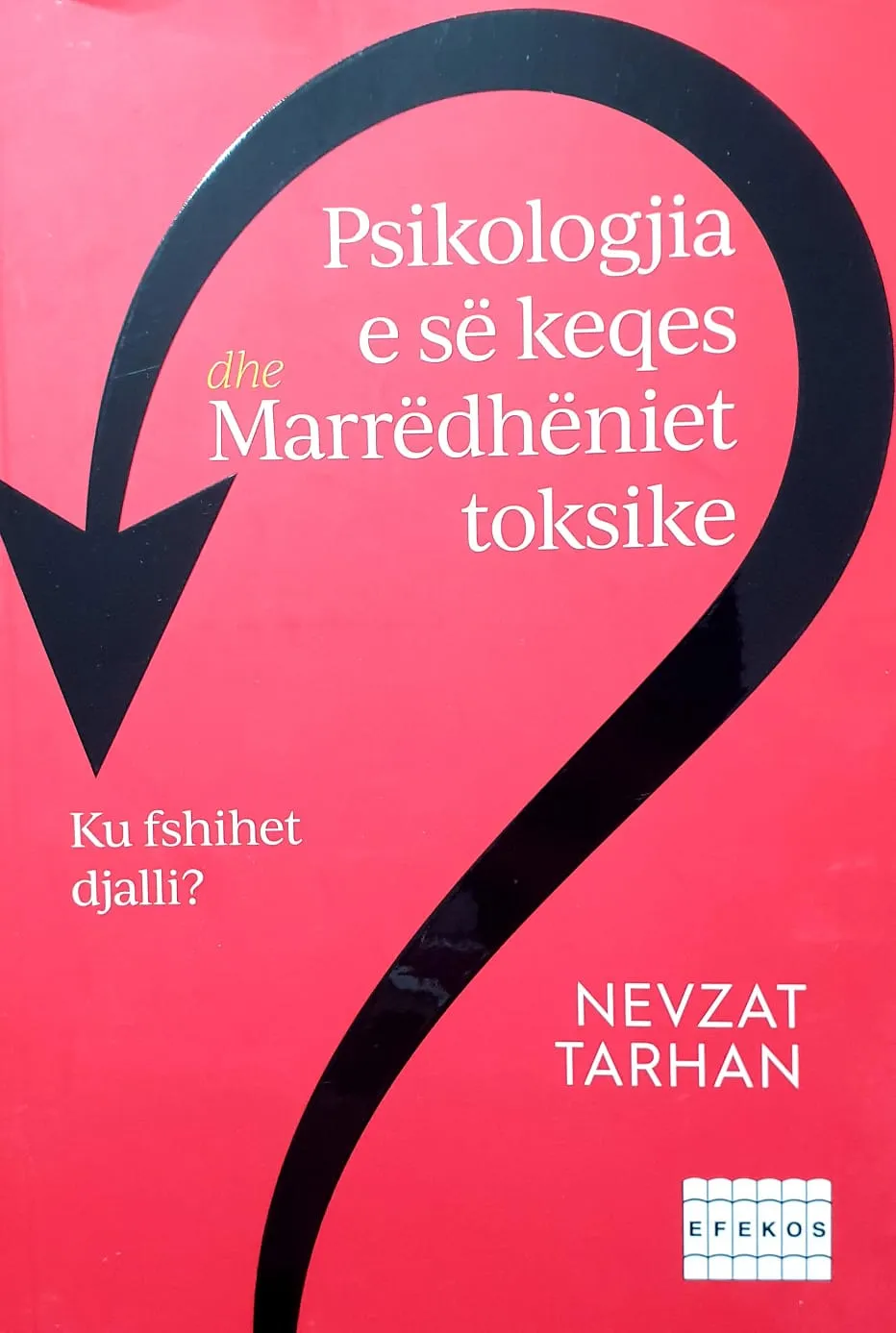 Psikologjia e se keqes dhe marredheniet toksike – libër psikologjik