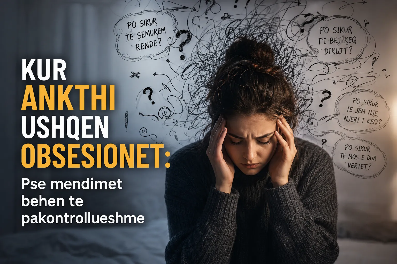 When Anxiety Feeds Obsessions: Why Thoughts Become Uncontrollable