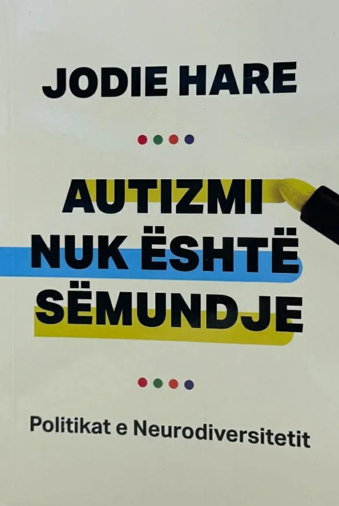 Autizmi nuk është sëmundje – Politikat e Neurodiversitetit – libër psikologjik