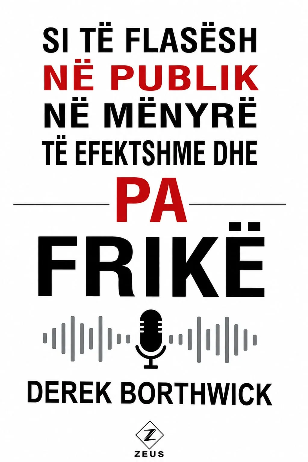 Si te flasesh ne publik ne menyre te efektshme dhe pa frike