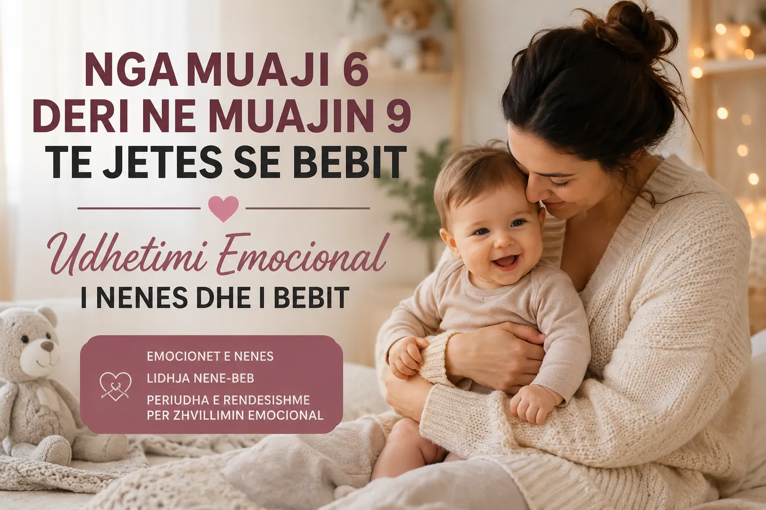 From Month 6 to Month 9 of Your Baby's Life: The Emotional Journey of Mother and Baby