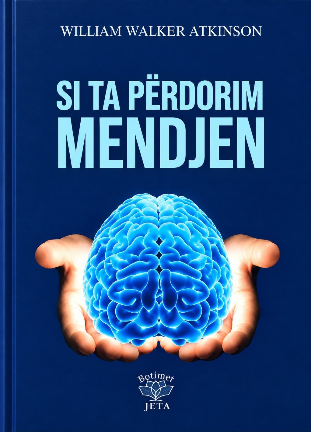 Si ta perdorim mendjen – libër psikologjik