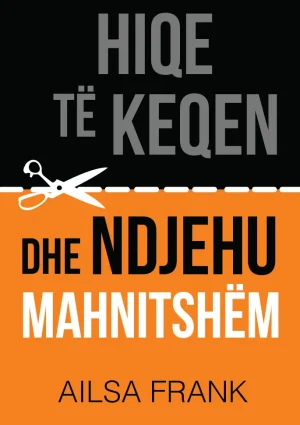 Hiqe te keqen dhe ndjehu manitshem