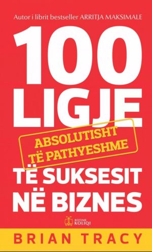 100 ligje absolutisht te pathyeshme te suksesit ne biznes liber