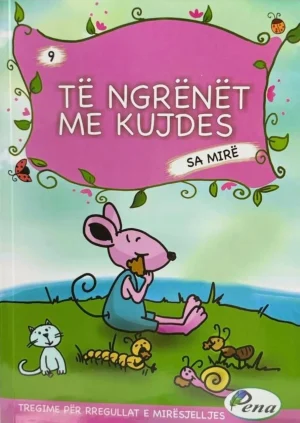 te ngrenet me kujdes