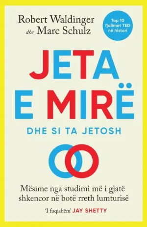 Jeta e mire dhe si ta jetosh