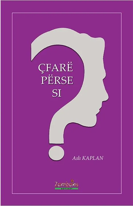 Çfare – Perse – Si?