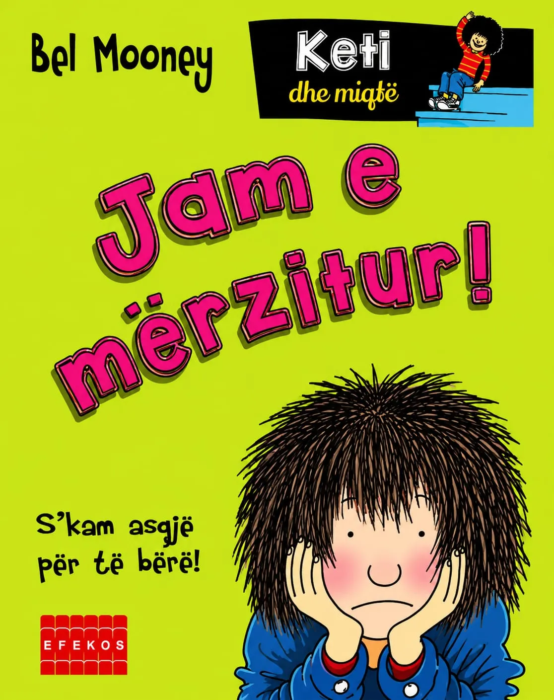 Jam e merzitur! - Keti dhe miqte