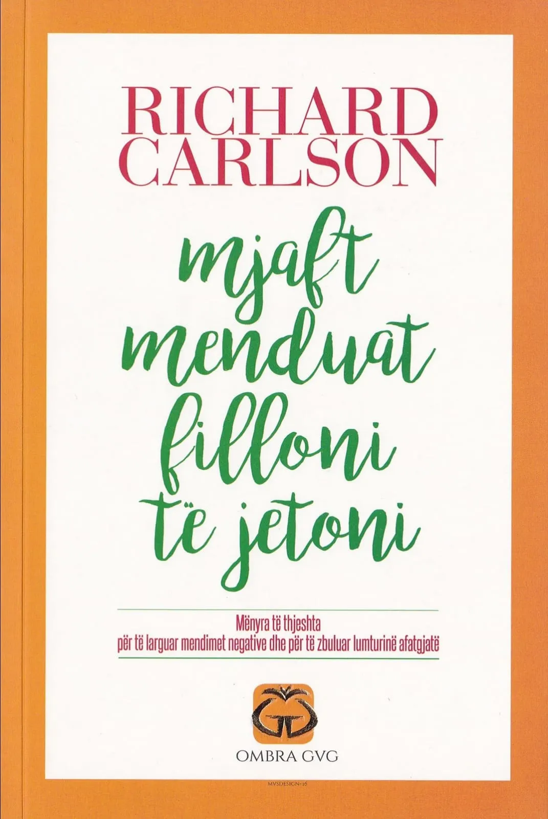 Mjaft menduat, filloni të jetoni