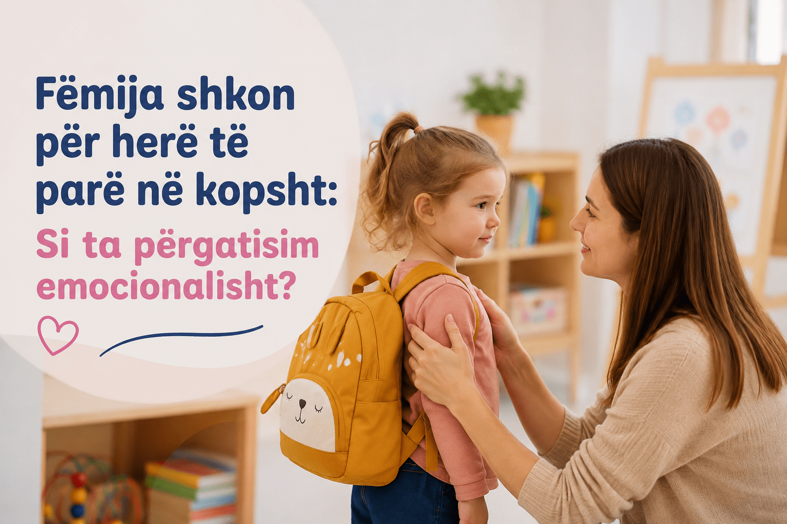 Femija shkon per here te pare ne kopsht: Si ta pergatisim emocionalisht?