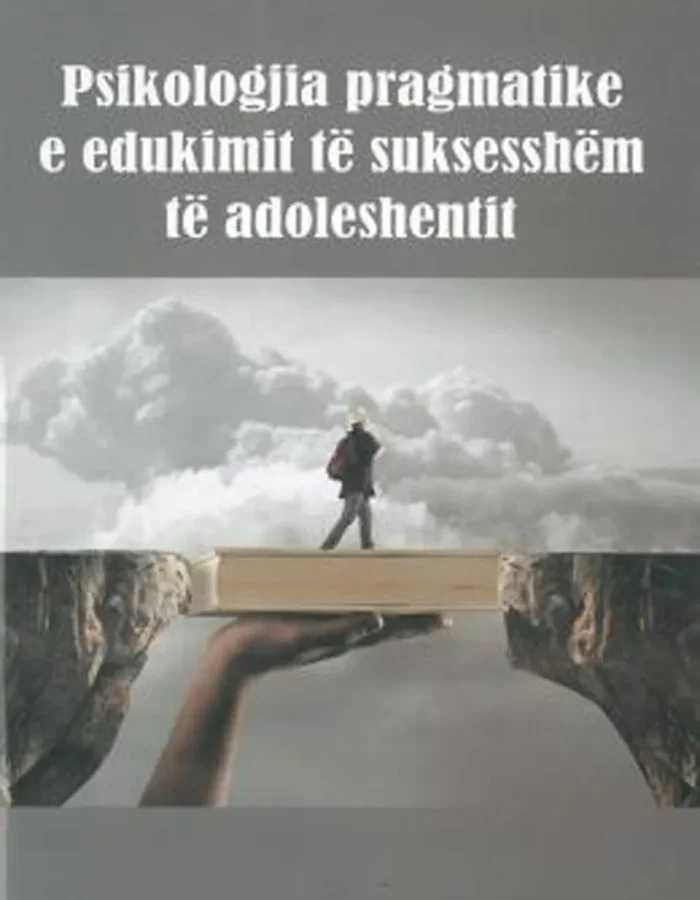 Psikologjia Pragmatike e Edukimit te Suksesshem te Adoleshentit