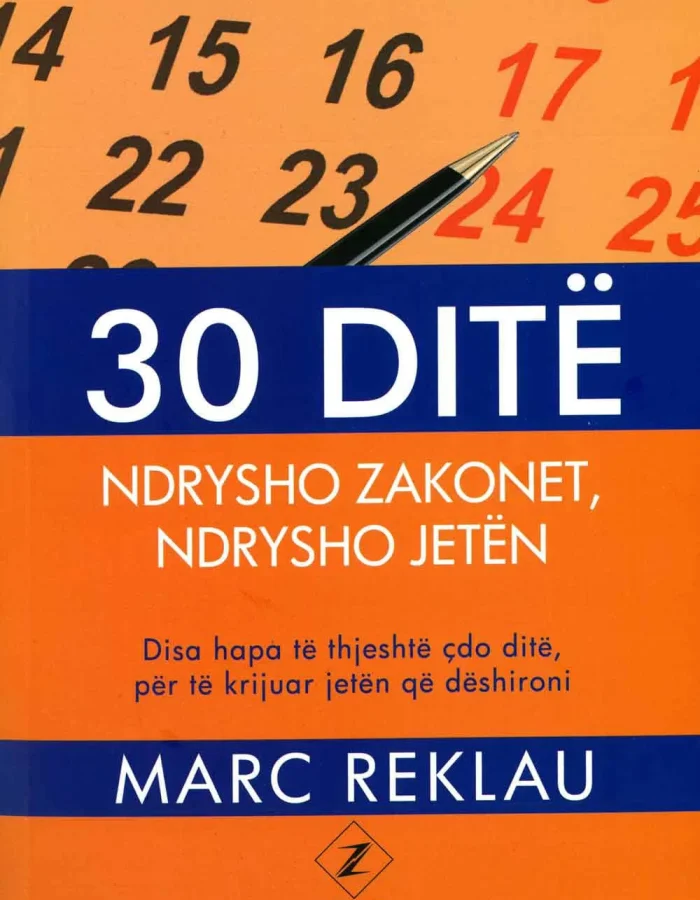 30 Dite: Ndrysho Zakonet, Ndrysho Jeten