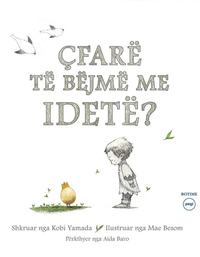 Cfare te bejme me idete?