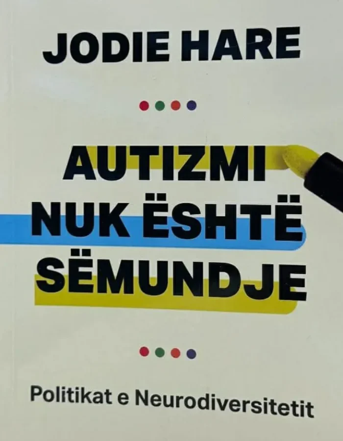 Autizmi nuk është sëmundje – Politikat e Neurodiversitetit